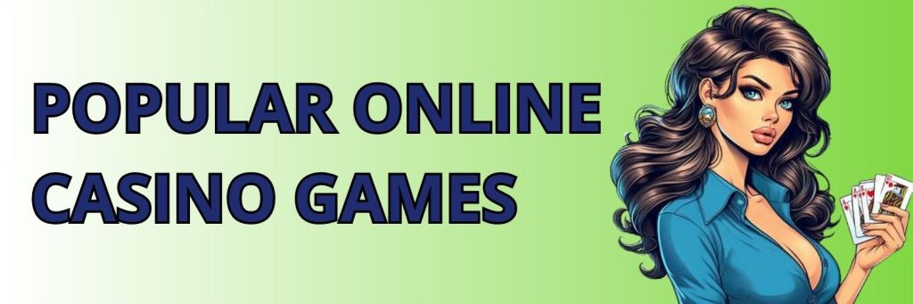 Popular online casino games